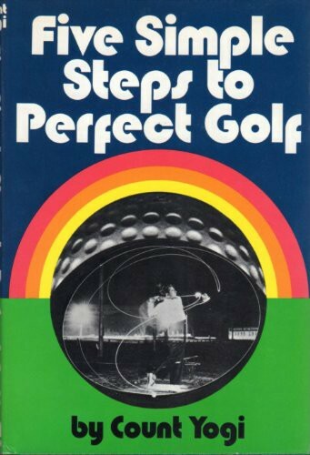 Classic Hardcover Edition – Count Yogi – Five Simple Steps to Perfect Golf