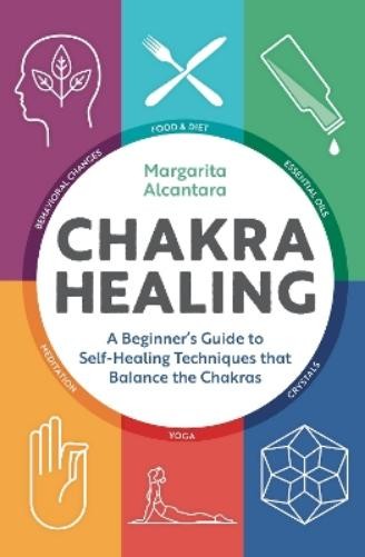 Margarita Alcantara Chakra Healing (Paperback)