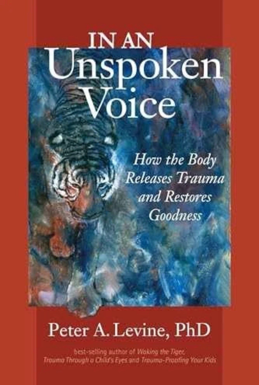 In an Unspoken Voice: How the Body – Paperback, by Peter A. Levine – Good