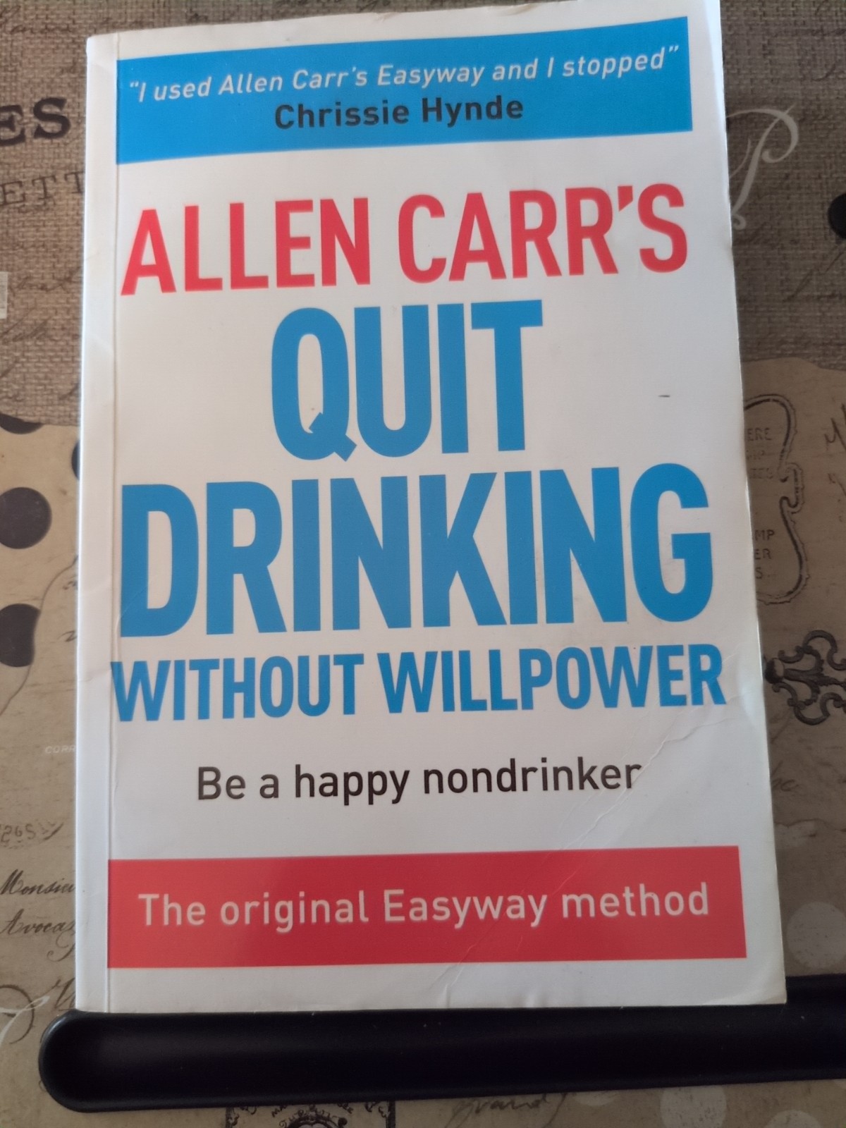 Allen Carr’s Quit Drinking Without Willpower : Be a Happy Nondrinker by Allen…