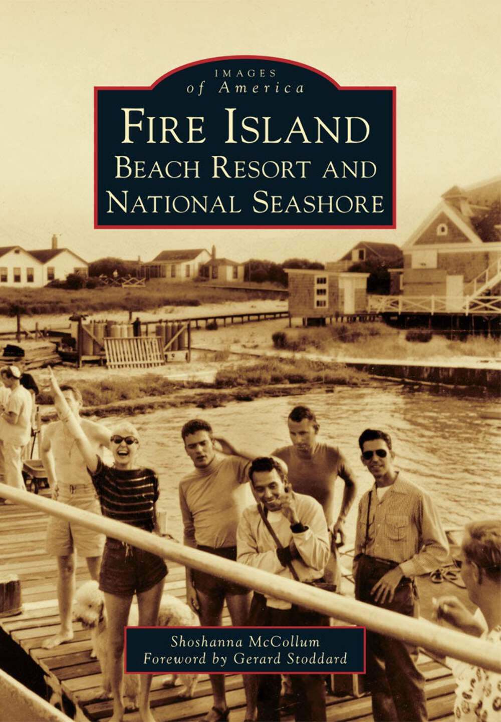 NEW Arcadia Publishing Fire Island, NY 9780738591339 Images of America Trade Pap