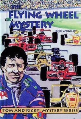 The Flying Wheel Mystery (Tom & Ricky Mystery, No 3) by Bob Wright