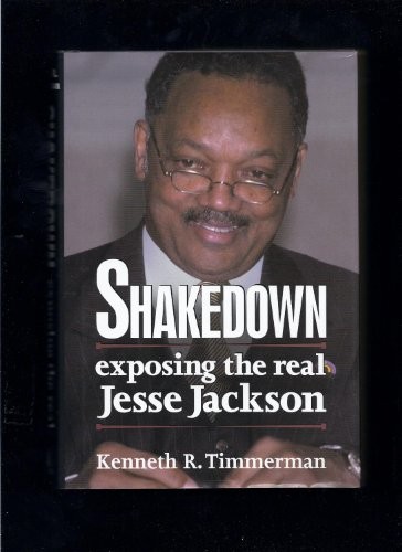 Shakedown: Exposing The Real Jesse Jackson – Hardcover – VERY GOOD