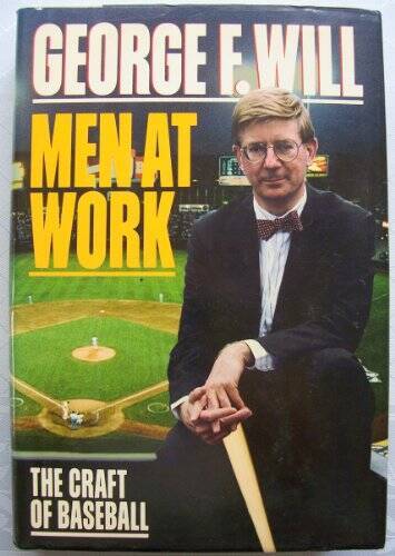 Men at Work: The Craft of Baseball – Hardcover By Will, George F. – ACCEPTABLE