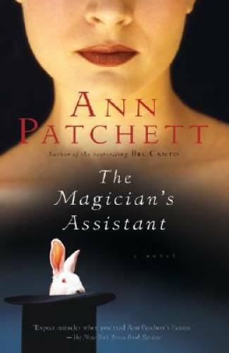 The Magician’s Assistant – Paperback By Patchett, Ann – GOOD