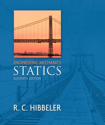 Engineering Mechanics: Statics by R. C. Hibbeler