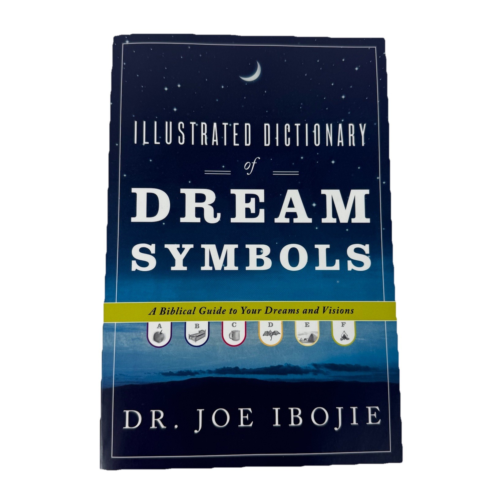 Illustrated Dictionary of Dream Symbols: A Biblical Guide to Your Dreams