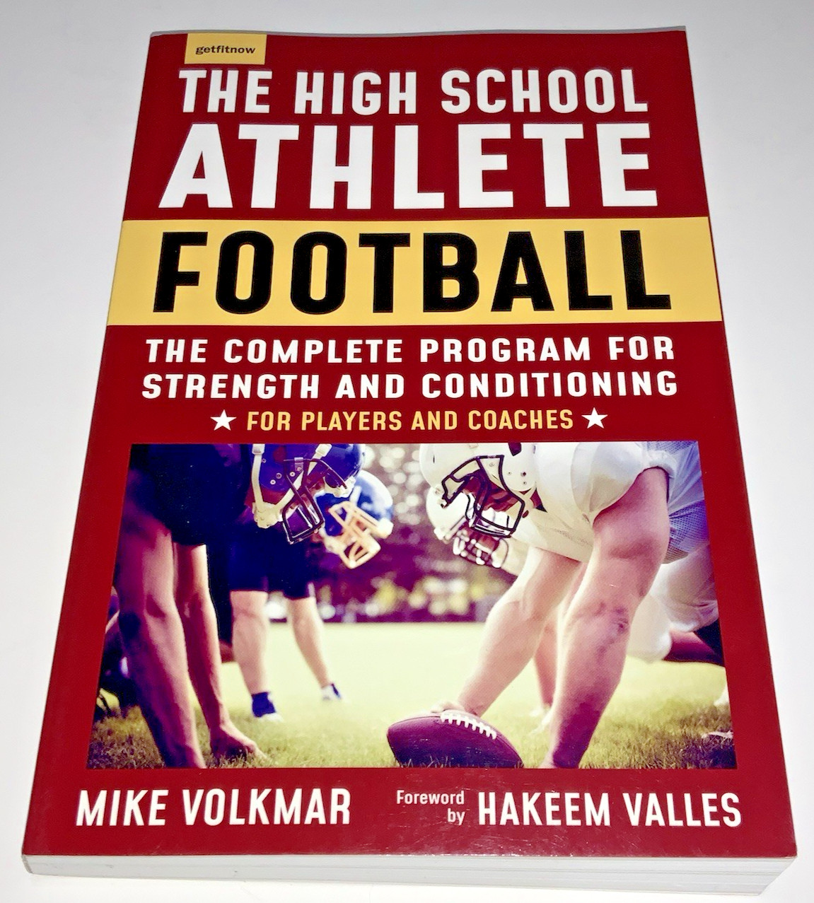 The High School Athlete: Football: The Complete Fitness Program for – LIKE NEW