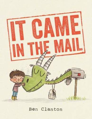 It Came in the Mail – Paperback By Clanton, Ben – GOOD