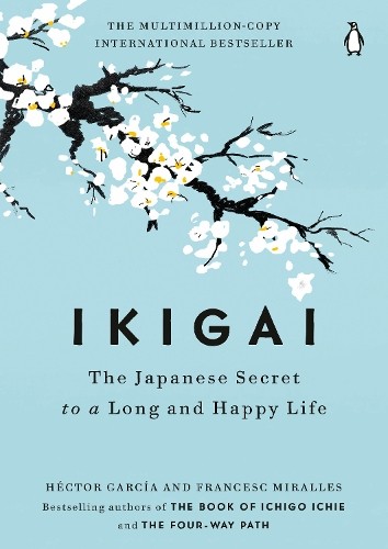 Ikigai: The Japanese Secret to a Lon…, Garcia, Hector