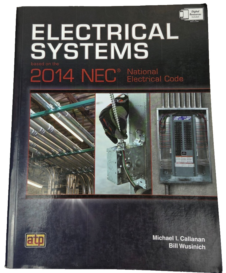 Electrical Systems Based on the 2014 NEC – Paperback By Michael Callanan – GOOD