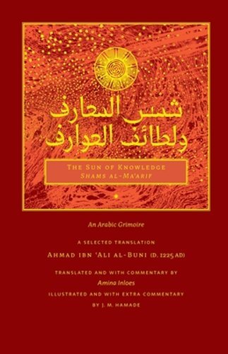 The Sun of Knowledge (Shams al-Ma’arif): An Arabic Grimoire in Selected: New