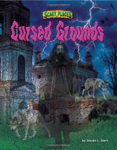 Cursed Grounds (Scary Places) by Stern