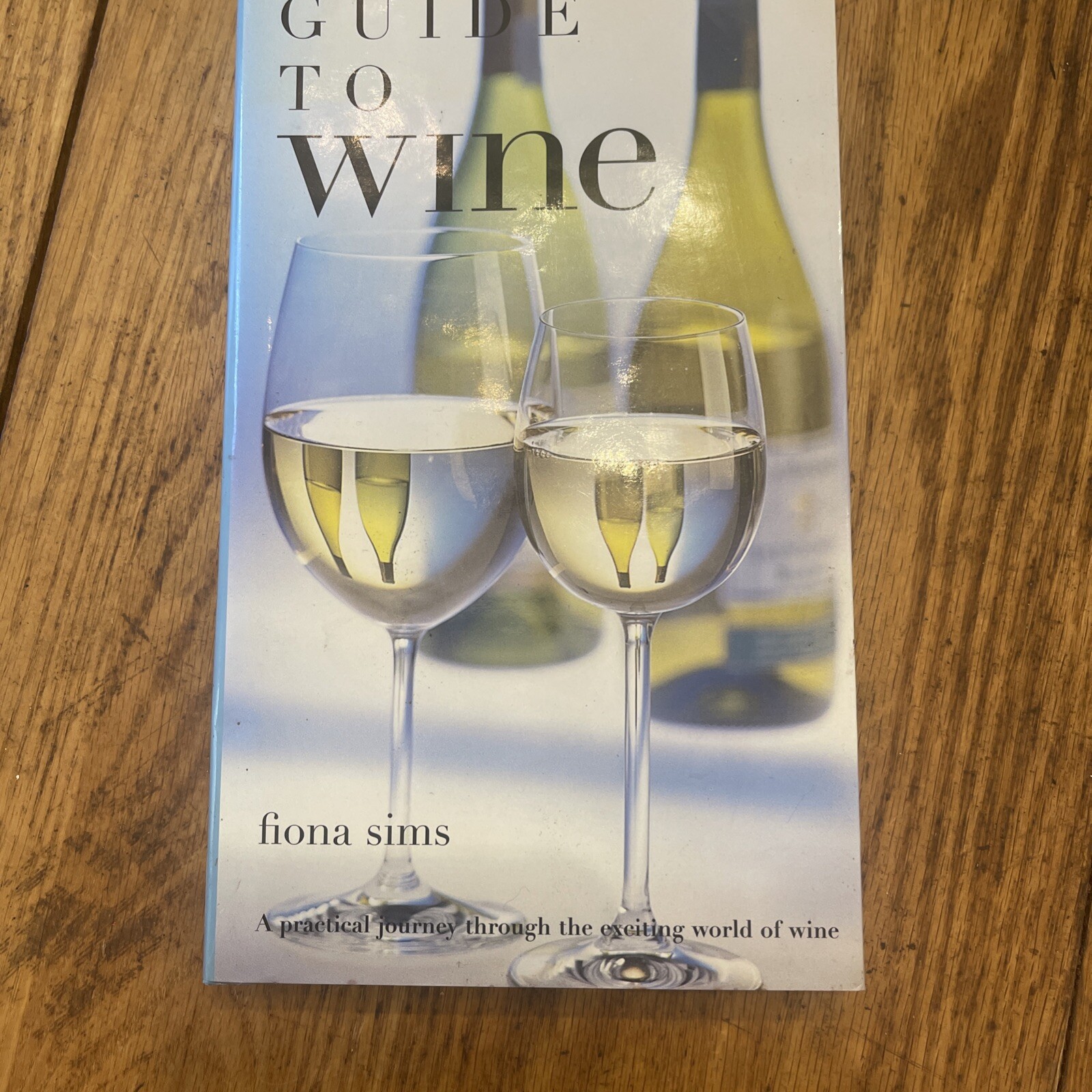 Guide to Wine (Drinks Books) by Fiona Sims