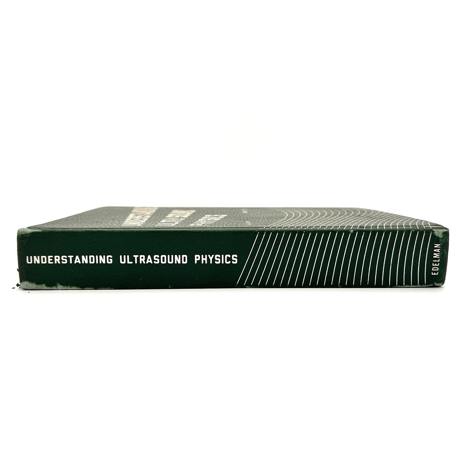 Understanding Ultrasound Physics Fourth Edition Hardcover Sidney K. Edelman 2012