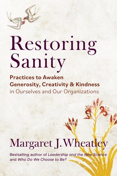 Restoring Sanity : Practices to Awaken Generosity, Creativity, & Kindness in …