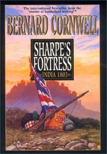 Sharpe’s Fortress: India 1803 (Richard Sharpe’s Adventure Series #3)