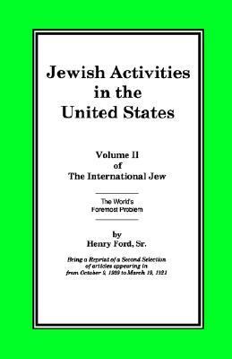 International Jew Volume II : Jewish Activities in the United States by Henry…