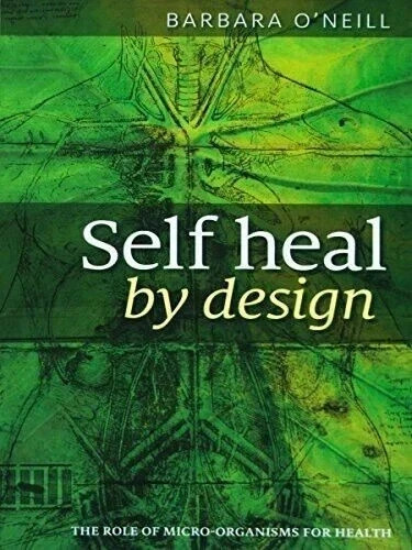 Self Heal By Design By Barbara O’Neill, Paperback