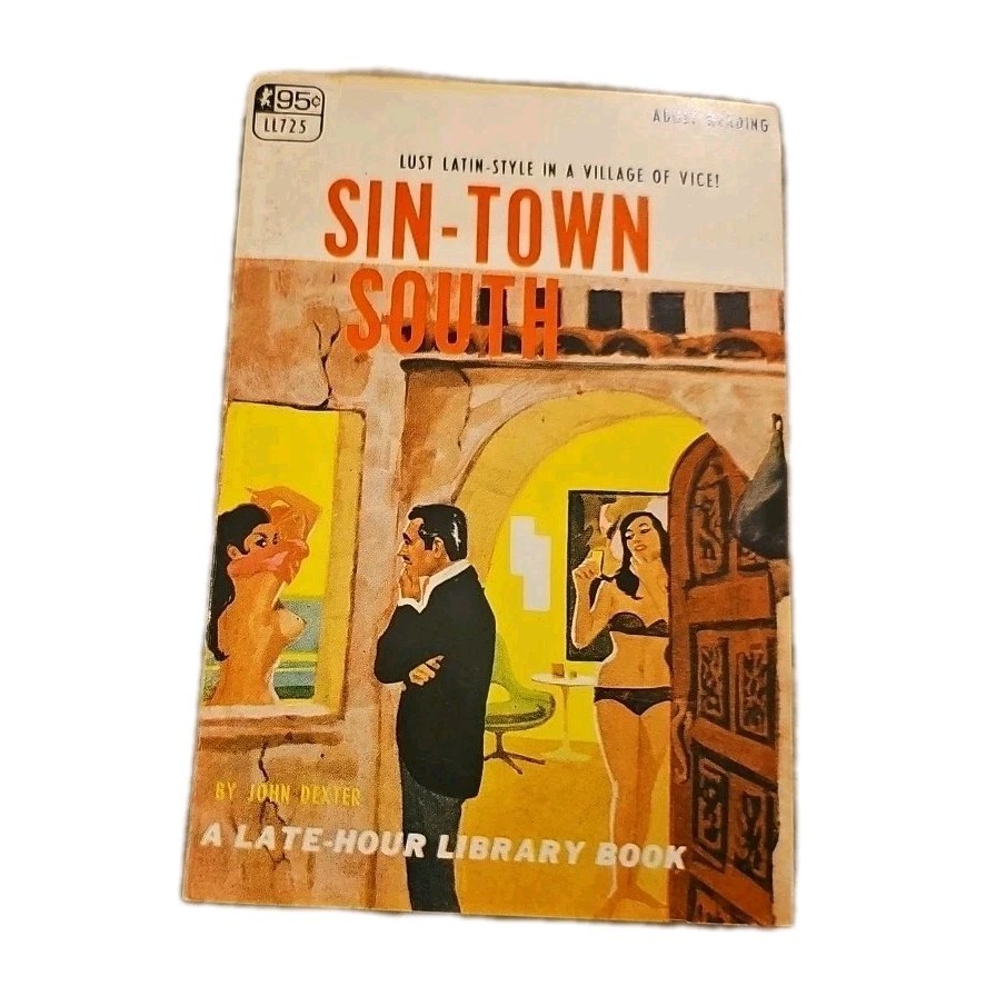 Sin Town South 1967 John Dexter GGA Sleeze Phenix Pulp Late Hour Paperback Ll735