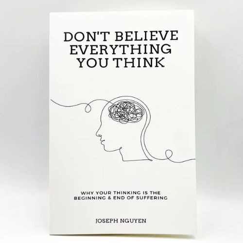 Don’t Believe Everything You Think Why Your Thinking Is The Beginning USA Stock.