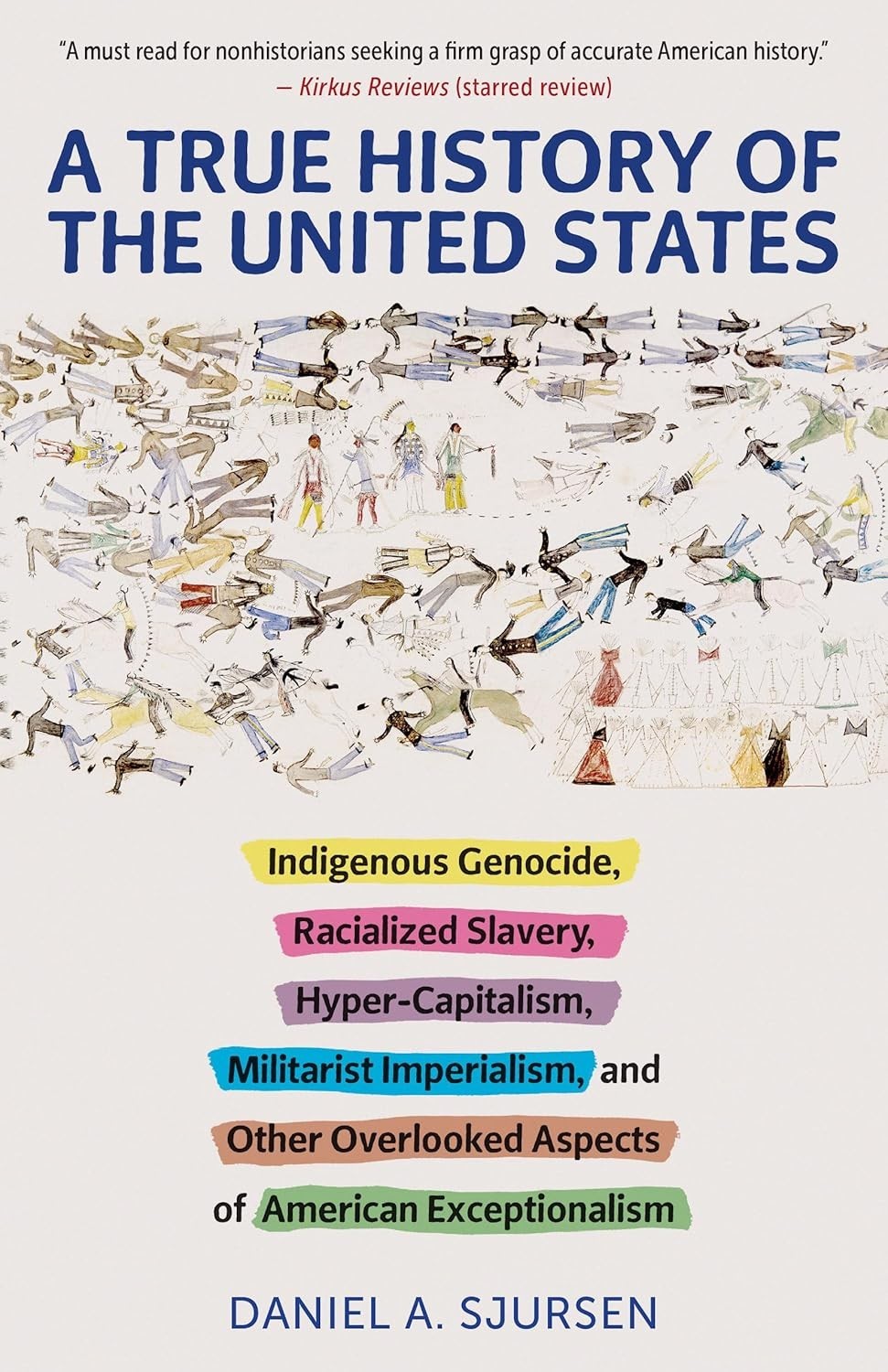 True History of the United States Paperback by Daniel Sjursen