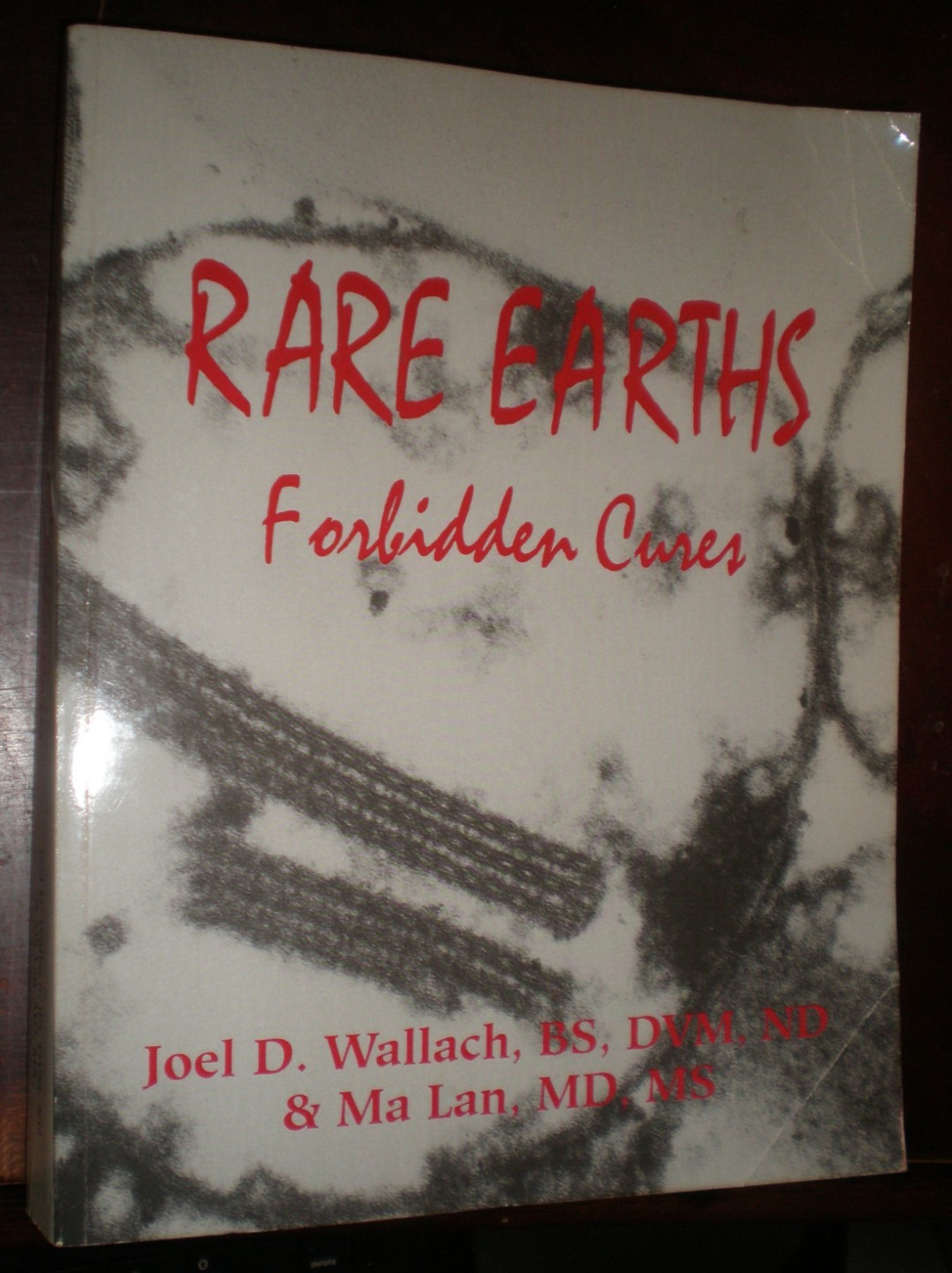 Rare Earths, Forbidden Cures by Joel Wallach and Ma Lan (Trade Paperback) GOOD