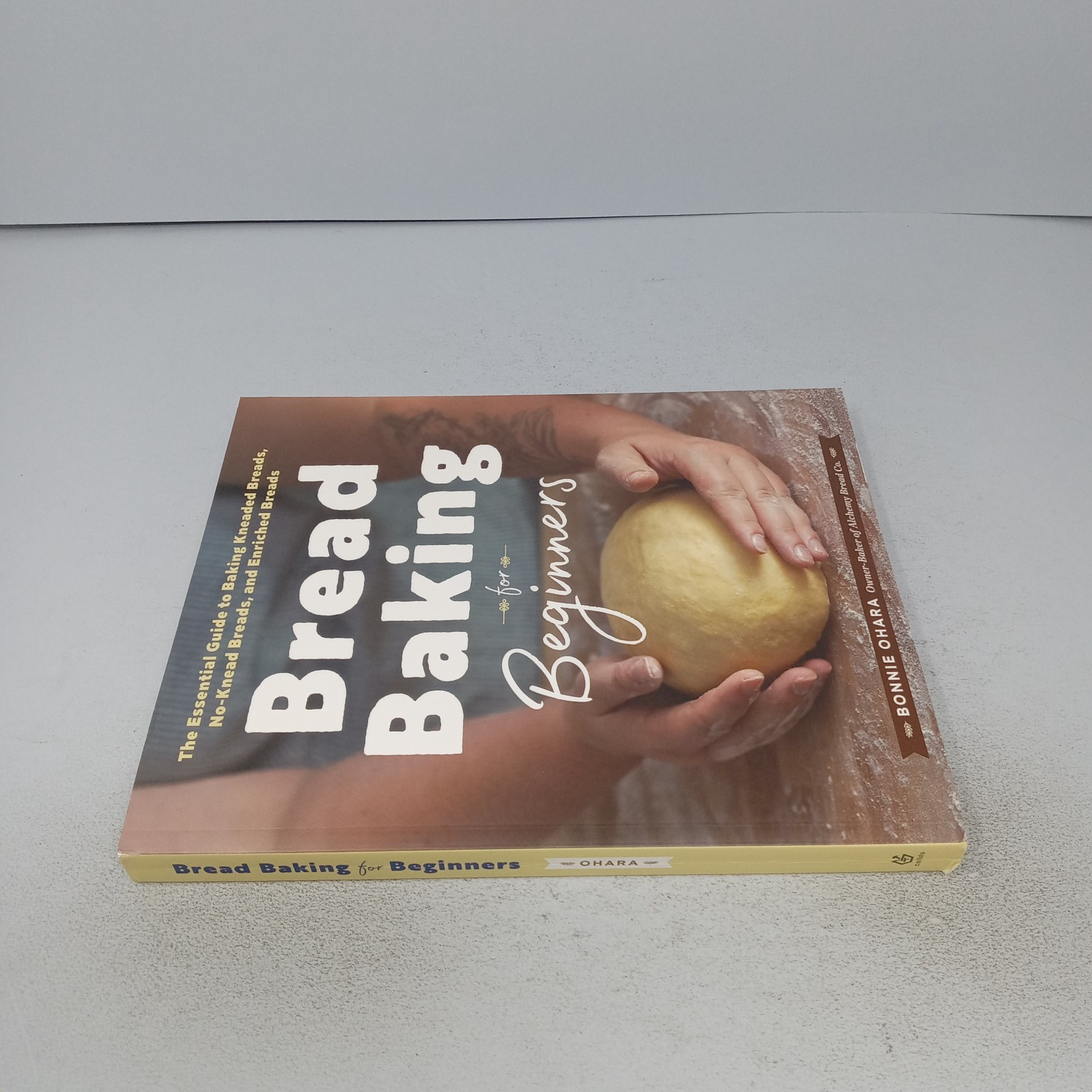 Bread Baking for Beginners: 2018 Callisto Publishing Paperback by Bonnie Ohara