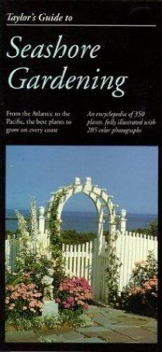 Taylor’s Guide to Seashore Gardening (Taylor’s Weekend Gardening Guides)