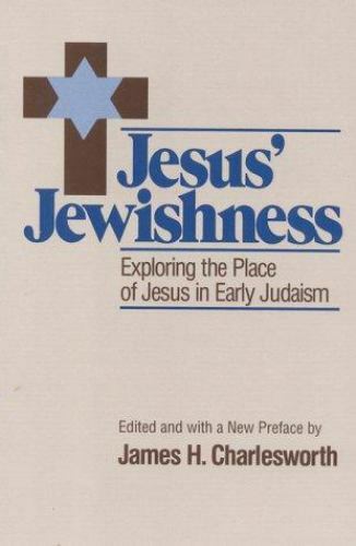 Jesus Jewishness by Charlesworth, James H.