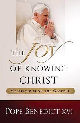 The Joy of Knowing Christ: Meditations on the Gospel- 1593251513, XVI, paperback