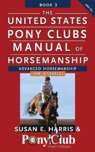 Susan E Harris The United States Pony Clubs Manual of Hor (Hardback) (UK IMPORT)