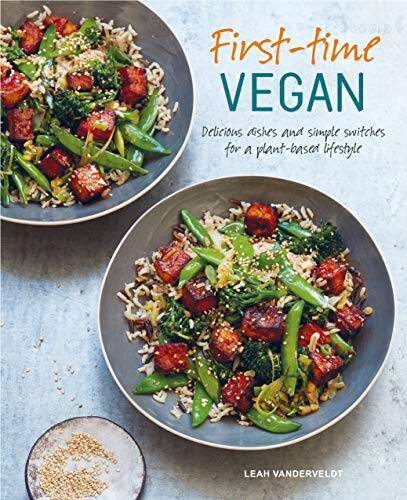 First-time Vegan: Delicious dishes and simple switches for a plant-based – GOOD