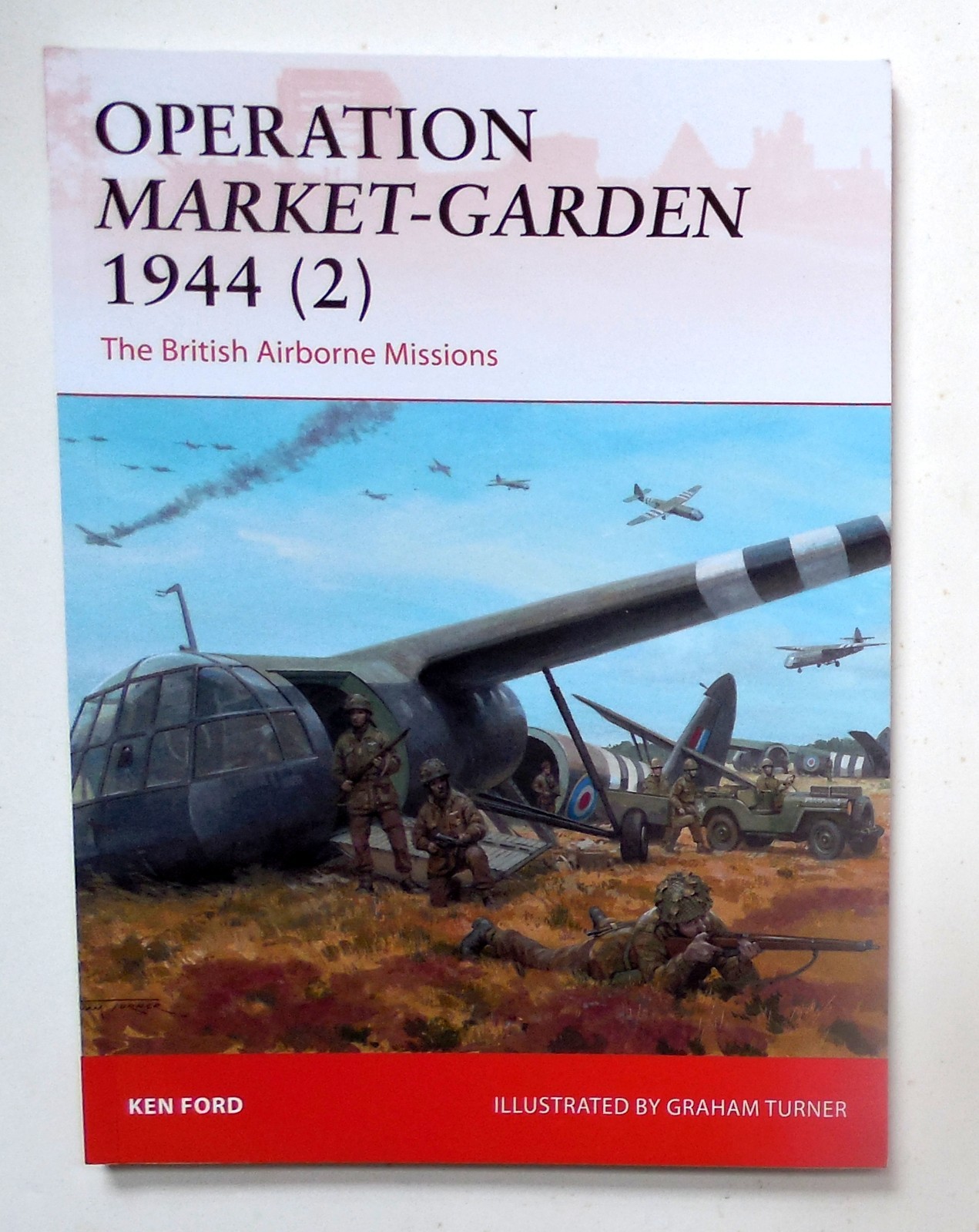 Osprey Campaign Series “Operation Market-Garden 1944 (2) – British ” Book # 301