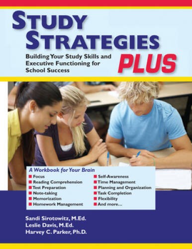 Study Strategies Plus: Building Your Study Skills and Executive Functioni – GOOD