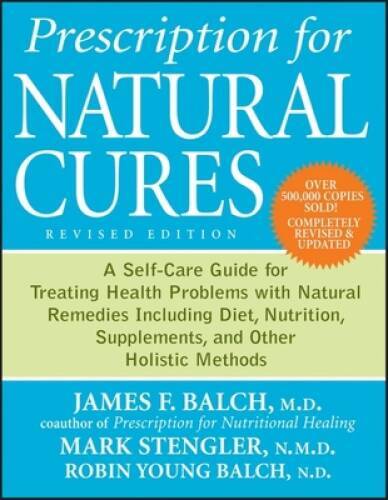 Prescription for Natural Cures: A Self-Care Guide for Treating Health Pro – GOOD