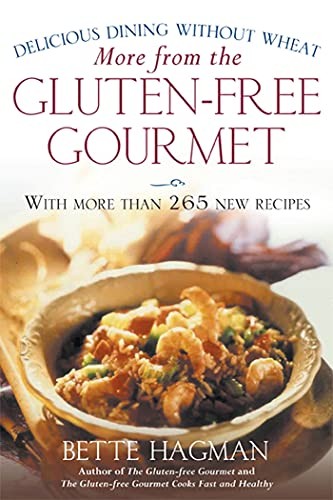 More from the Gluten-free Gourmet: Delicious Dining Without Wheat by Hagman, Be