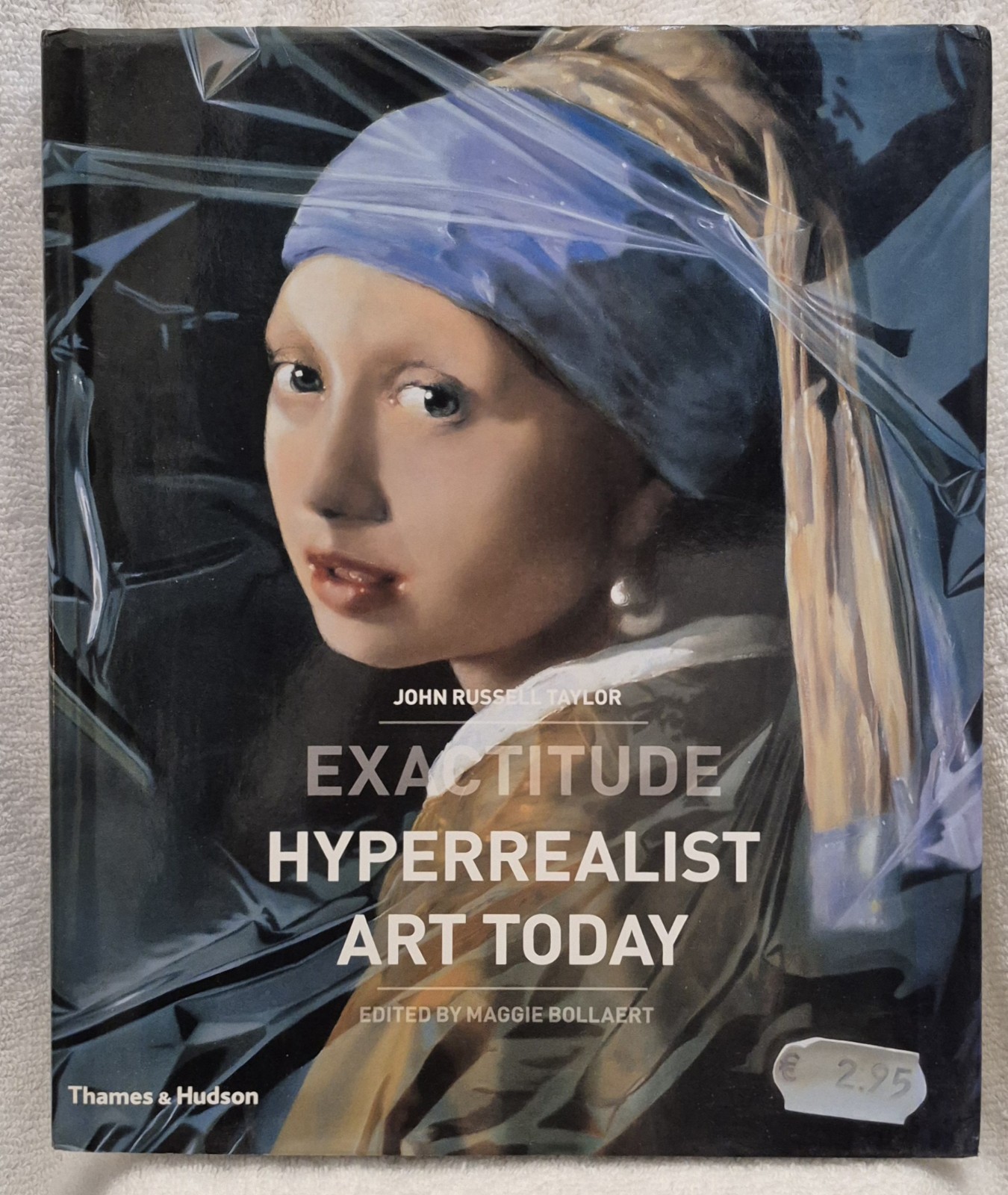 Exactitude: Hyperrealist Art Today • Taylor (2009 • Thames & Hudson • HC)
