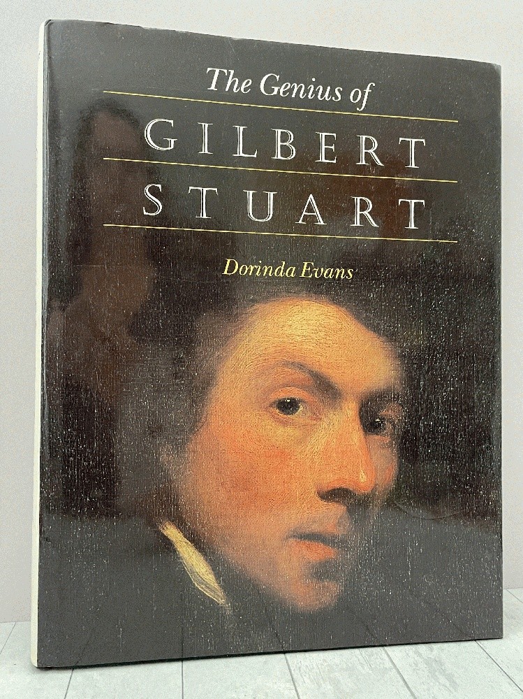 The Genius of Gilbert Stuart, Dorinda Evans, 1999, 1st, HC, American Painters,