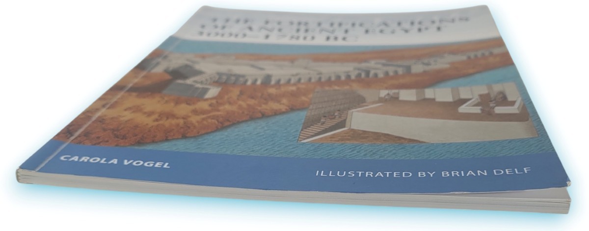 The Fortifications of Ancient Egypt 3000–1780 Bc Fortress, 98 Delf Osprey Publis