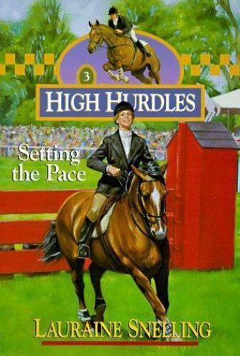 Setting the Pace; High Hurdles #3 – paperback, Lauraine Snelling, 9781556615078