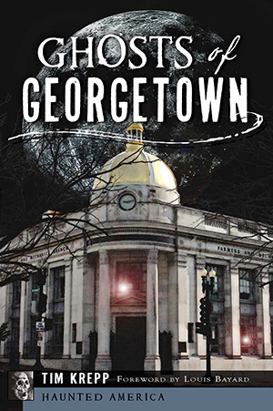 Ghosts of Georgetown, District of Columbia, Haunted America, Paperback