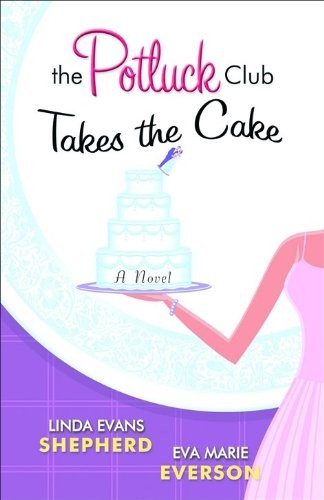 The Potluck Club Takes the Cake (The Potluck Club, Book 3)