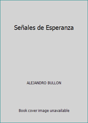 Señales de Esperanza by ALEJANDRO BULLON