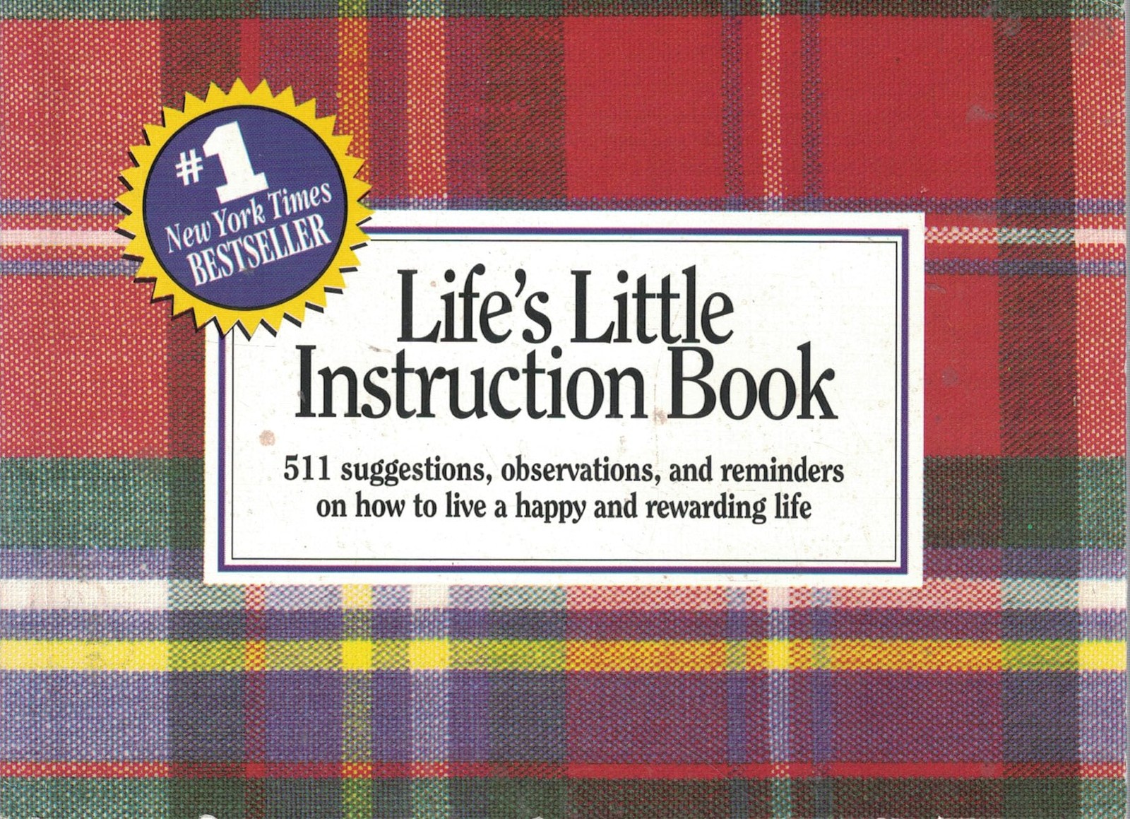 Life’s Little Instruction Book: 511 suggestions, observations, and reminders…