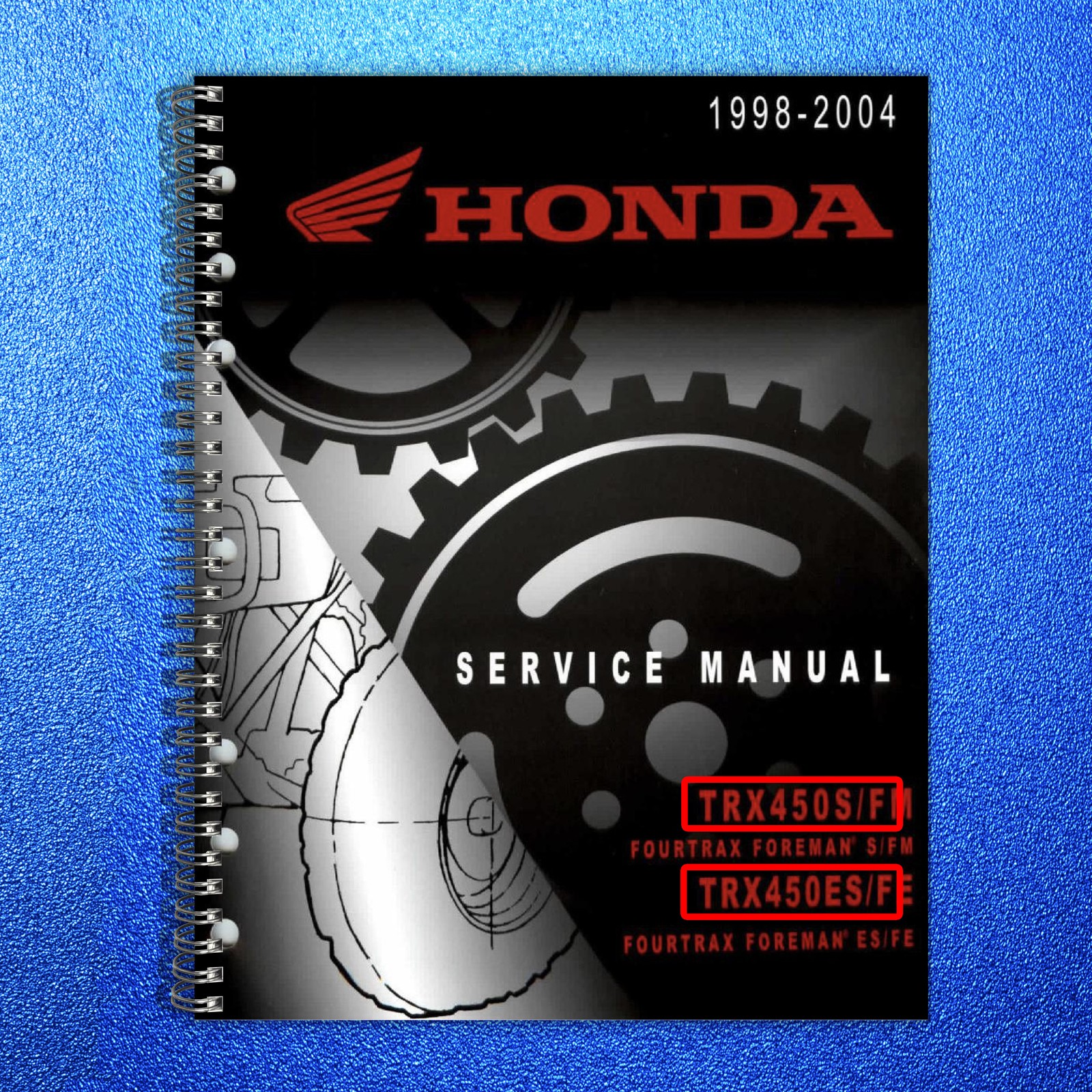 HONDA TRX450 Foreman ATV Service Manual 1998-2004 – WIRE BOUND – TOUGH COVERS