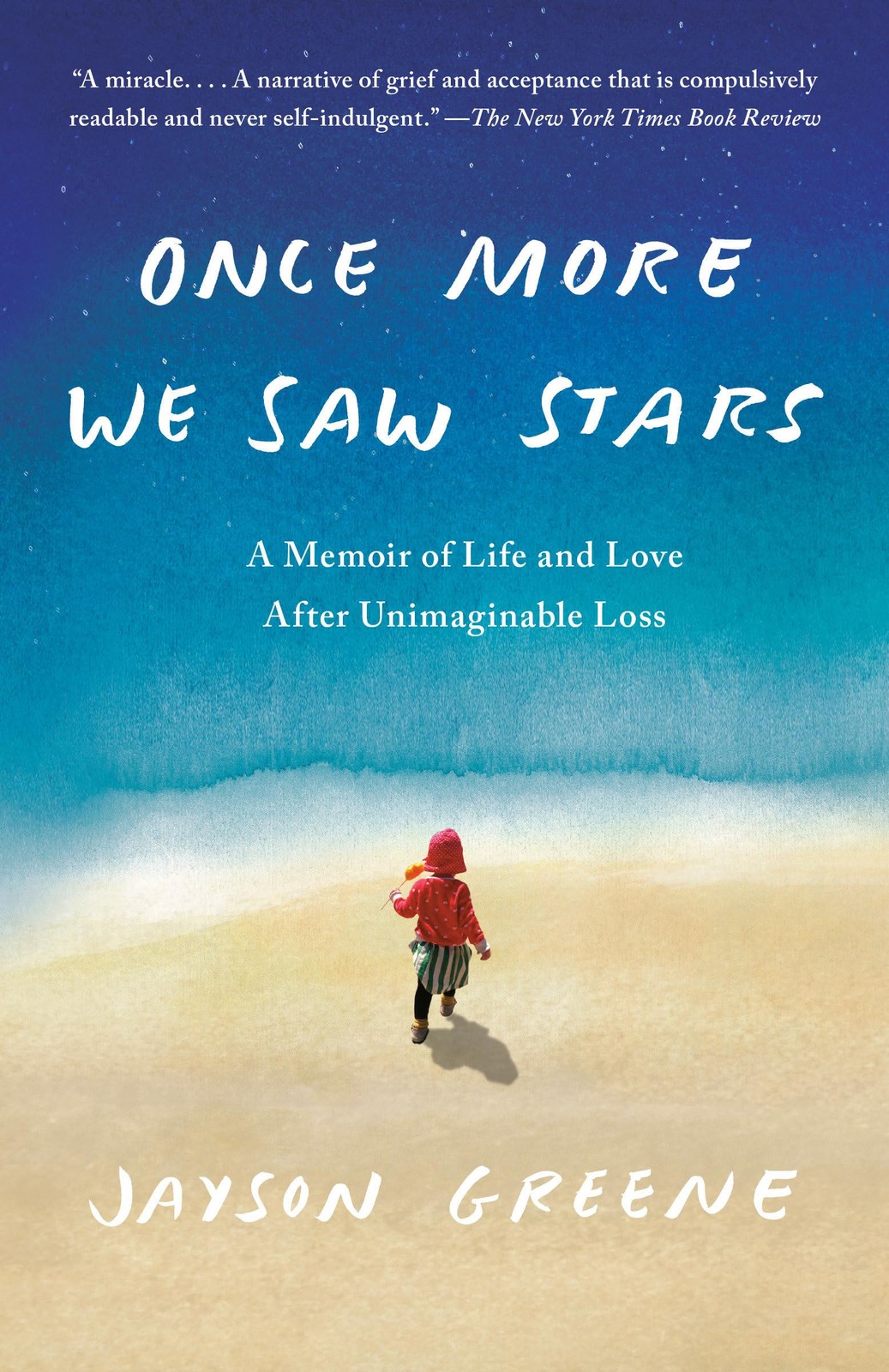 Once More We Saw Stars: A Memoir of Life and Love After Unimaginable Loss – …