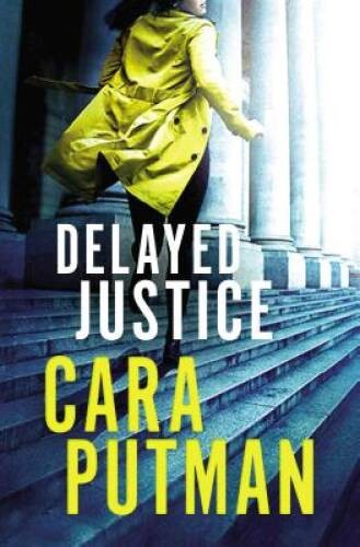 Delayed Justice – Paperback By Putman, Cara C. – VERY GOOD
