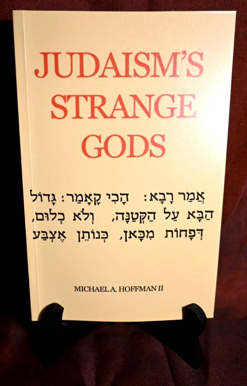 Judaism’s Strange Gods, by Michael A. Hoffman II, — New reprint Brand New
