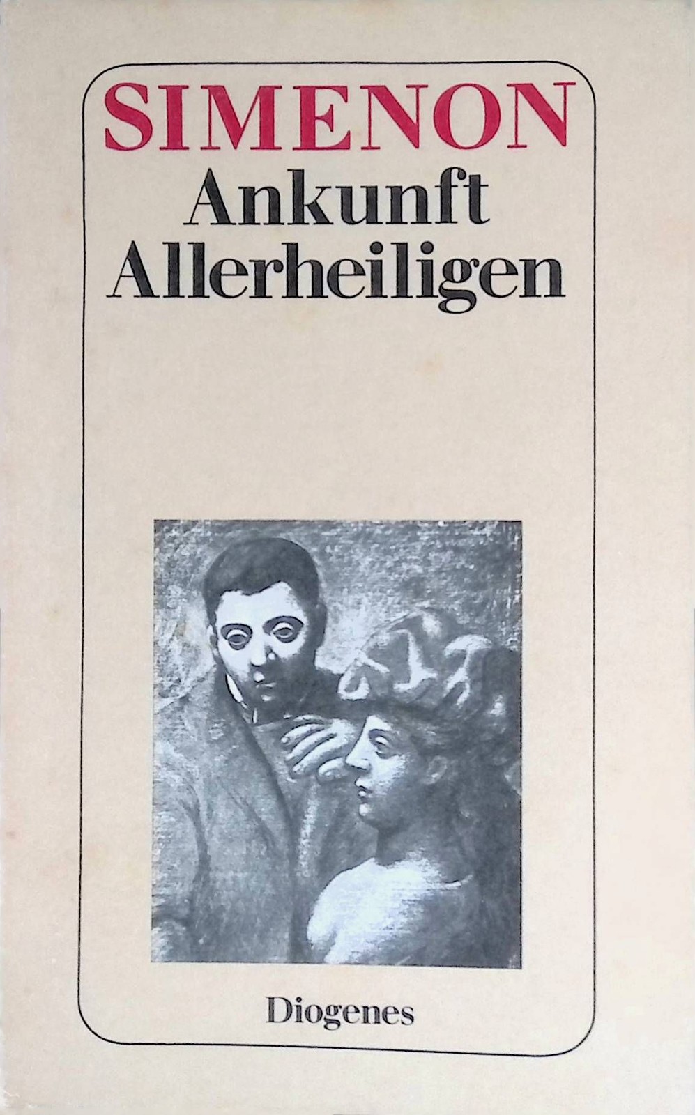 Ankunft Allerheiligen : Roman. Diogenes-Taschenbücher ; 135/14 Simenon, Georges: